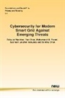 YAO CHEN, Daisuke Mashima, Muhammad M. Roomi - Cybersecurity for Modern Smart Grid Against Emerging Threats