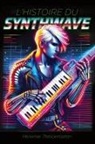 Herkimer Throckmorton - L'Histoire du Synthwave
