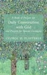 George M. Plasterer - A Book of Prayers for Daily Conversation with God and Prayers for Special Occasions