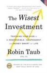 Robin Taub - The Wisest Investment
