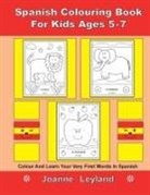 Joanne Leyland - Spanish Colouring Book For Kids Ages 5-7