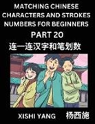 Xishi Yang - Matching Chinese Characters and Strokes Numbers (Part 20)- Test Series to Fast Learn Counting Strokes of Chinese Characters, Simplified Characters and Pinyin, Easy Lessons, Answers
