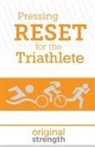 Jackie Miller, Original Strength - Pressing RESET for the Triathlete