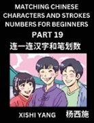 Xishi Yang - Matching Chinese Characters and Strokes Numbers (Part 19)- Test Series to Fast Learn Counting Strokes of Chinese Characters, Simplified Characters and Pinyin, Easy Lessons, Answers