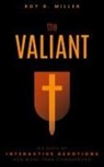 Roy G Miller - The Valiant