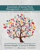 Richard Hoefer, Larry D. Watson - Essentials of Social Work Management and Leadership