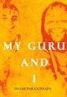 Swami Paranthapa - My Guru & I