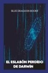 Blue Dragoon Books - El Eslabón Perdido de Darwin