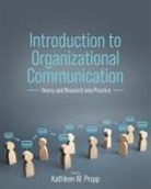 Kathleen M Propp - Introduction to Organizational Communication