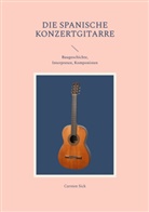 Carsten Sick - Die spanische Konzertgitarre