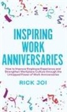 Rick Joi - Inspiring Work Anniversaries