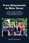 Daniel Gilhooly - From Missionaries to Main Street