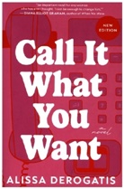 Alissa Derogatis - Call it what you want