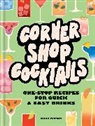 Olive Martin, Martin Olive - Corner Shop Cocktails