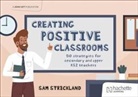 Samuel Strickland, Strickland Samuel - Creating Positive Classrooms: 50 strategies for secondary and upper KS2 teachers