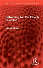 Margaret Mort - Retraining for the Elderly Disabled
