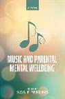 Rosie (Professor of Music Perkins, Rosie (Reader in Performance Science Perkins, Rosie Perkins - Music and Parental Mental Wellbeing