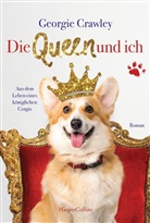 Georgie Crawley - Die Queen und ich - aus dem Leben eines königlichen Corgis