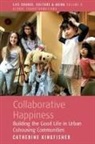 Catherine Kingfisher - Collaborative Happiness