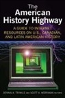 Dennis A. Trinkle, Trinkle Dennis A. - The American History Highway: A Guide to Internet Resources on U.S., Canadian, and Latin American History