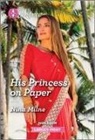 Nina Milne - His Princess on Paper