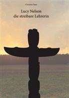 Christine Stutz - Lucy Nelson- die streitbare Lehrerin