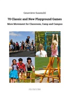 Geneviève Susemihl - 70 Classic and New Playground Games