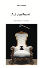 Karin Hartewig - Auf den Punkt
