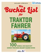 Roland Löwisch - Die Bucket List für Traktor Fahrer