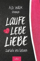 A D WiLK, A. D. Wilk - Laufe Lebe Liebe