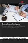 Francisco Tadeu Carreira de Macedo - Search and seizure