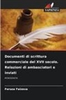 Feruza Faizova - Documenti di scrittura commerciale del XVII secolo. Relazioni di ambasciatori e inviati