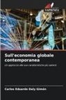 Carlos Eduardo Daly Gimón - Sull'economia globale contemporanea