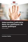 Luciano Salim - Intervention judiciaire dans les politiques de santé publique