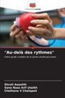 Sana Naaz Arif shaikh, Shruti Awasthi, Chethana V Chalapati - "Au-delà des rythmes"