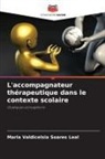 Maria Valdicelsia Soares Leal - L'accompagnateur thérapeutique dans le contexte scolaire