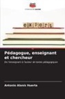 Antonio Alanís Huerta - Pédagogue, enseignant et chercheur