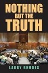 Larry Rhodes - Nothing But The Truth