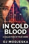 Oj Modjeska - In Cold Blood