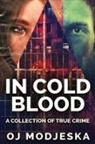 Oj Modjeska - In Cold Blood