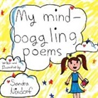 Sandra Nixdorf - My Mind-Boggling Poems