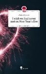 Marvin Spreyer - I wish we had never met on New Year's Eve. Life is a Story - story.one