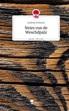Andreas Schwarz - Neies vun de Weschdpalz. Life is a Story - story.one