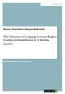 Reuben Chupa Chulu, Kangwa N. Kennedy - The Dynamics of Language Contact. English Loanwords Assimilation in IciBemba, Zambia