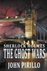 John Pirillo - Sherlock Holmes, The Ghost Wars, Book Two
