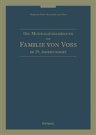 Hubertus Hans-Alexander von Voß - Die Musikaliensammlung der Familie von Voß im 19. Jahrhundert