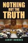 Larry Rhodes - Nothing But The Truth