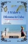 Lj Green - A Widow's Dilemma in Cuba