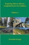 Zemelak Goraga - Exploring African History
