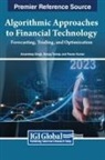 Kumar, Pawan Kumar, Singh, Amandeep Singh, Taneja, Sanjay Taneja - Algorithmic Approaches to Financial Technology